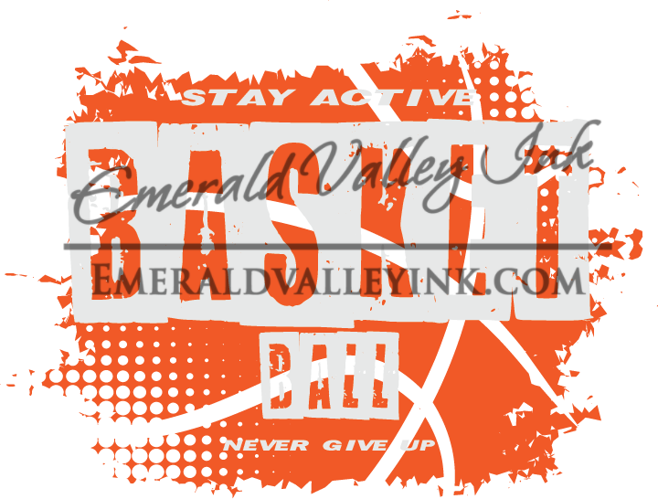 Basketball - Stay Active, Never Give up