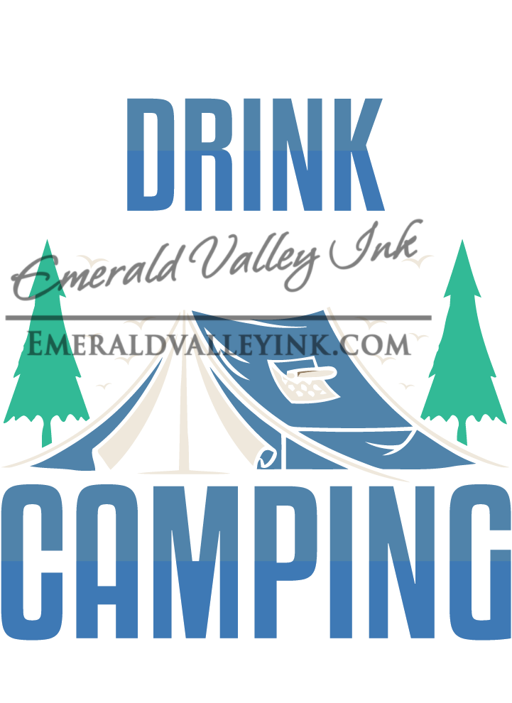 Camping Shirt - I Don't always Drink when I am Camping, Oh Wait, Yes I do
