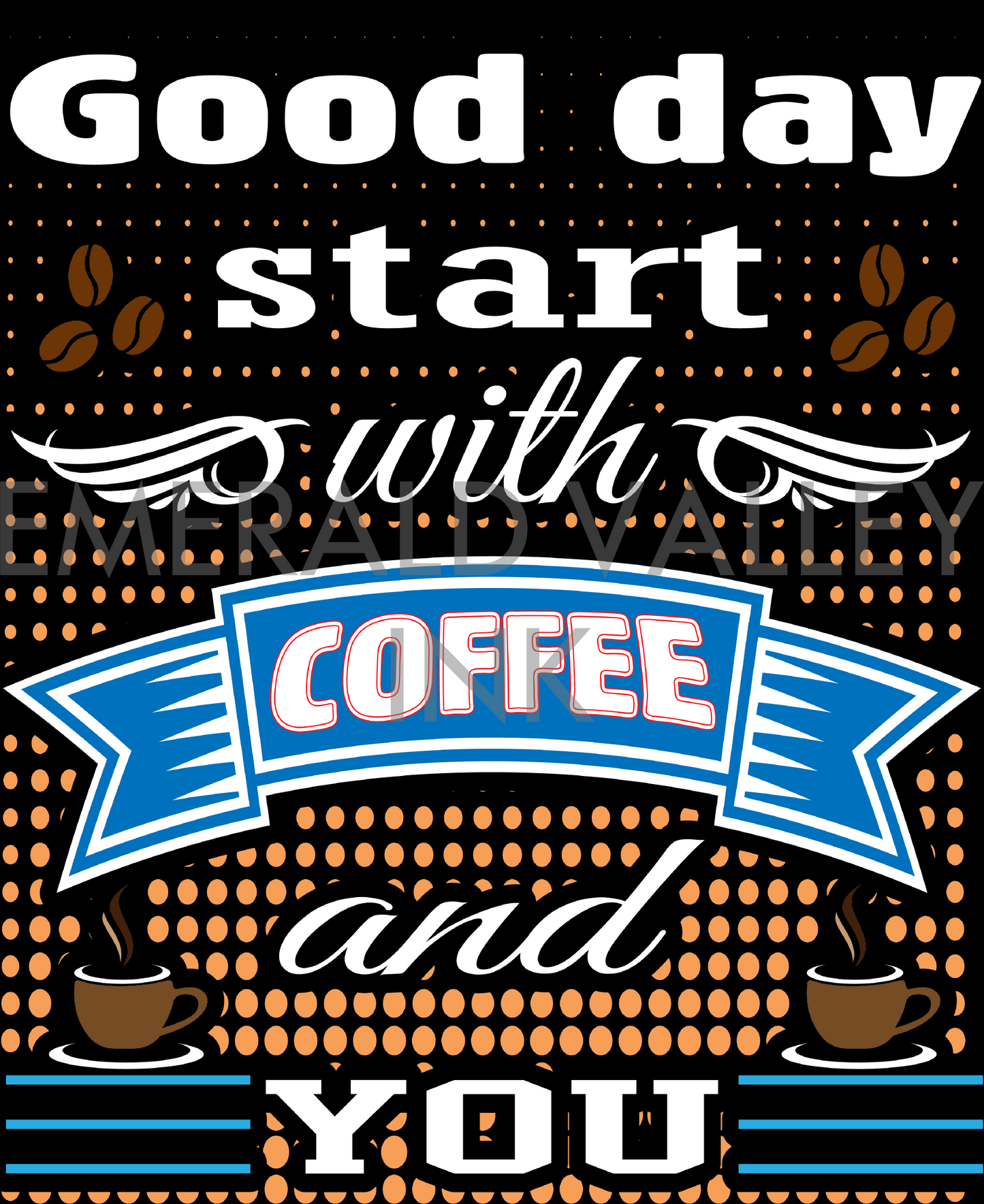 Good Days Start with Coffee and You - 2 - Ladies