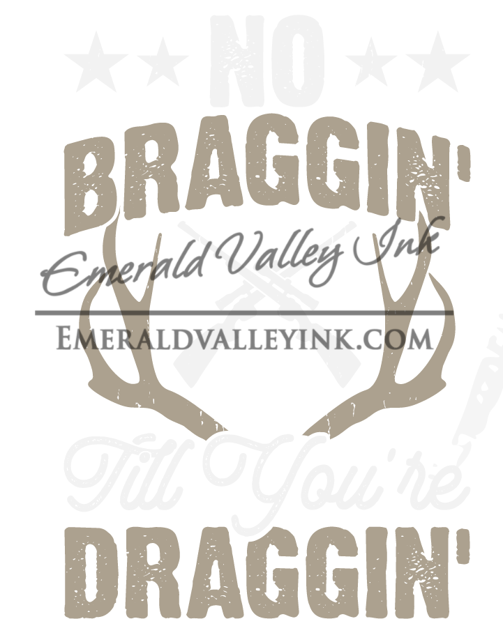 Hunting - No Brafggin, Till You're Draggin