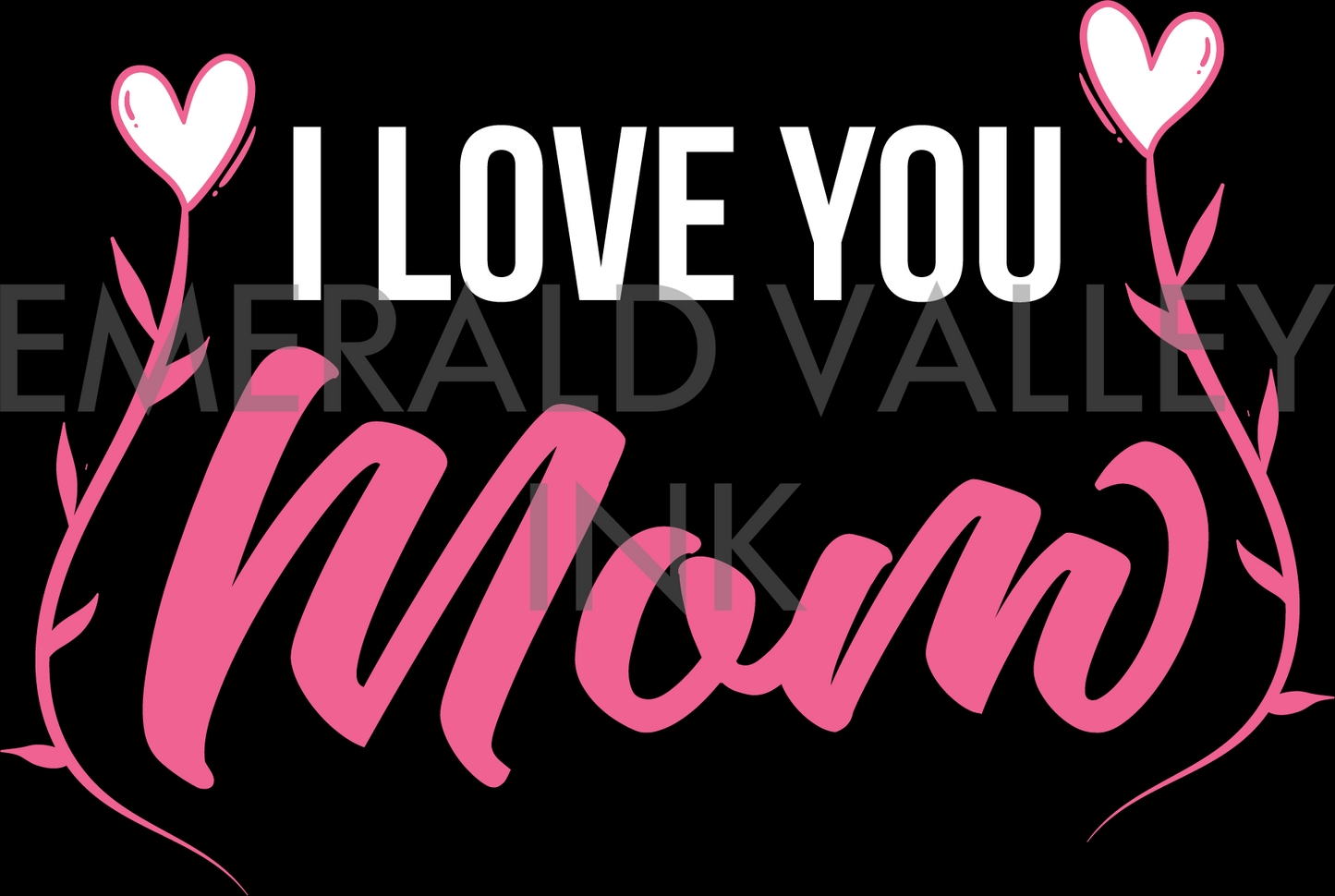 I Love You Mom, With Heart Shaped Flowers