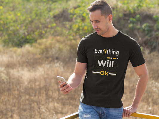 Motivational Shirt - Everything Will Be OK, Yellow & White