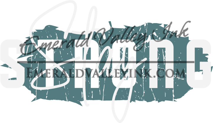 Motivational Shirt - Stay Strong, Teal & White