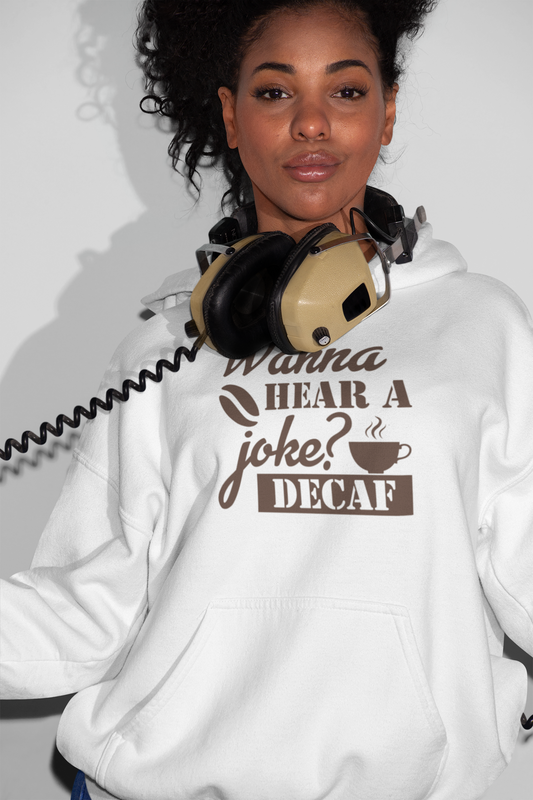 Wanna Hear a Joke, Decaf