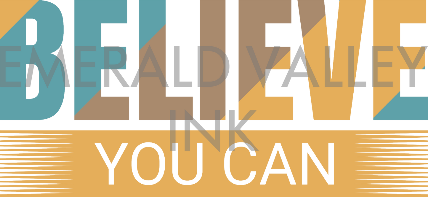 Believe You Can Multi Color