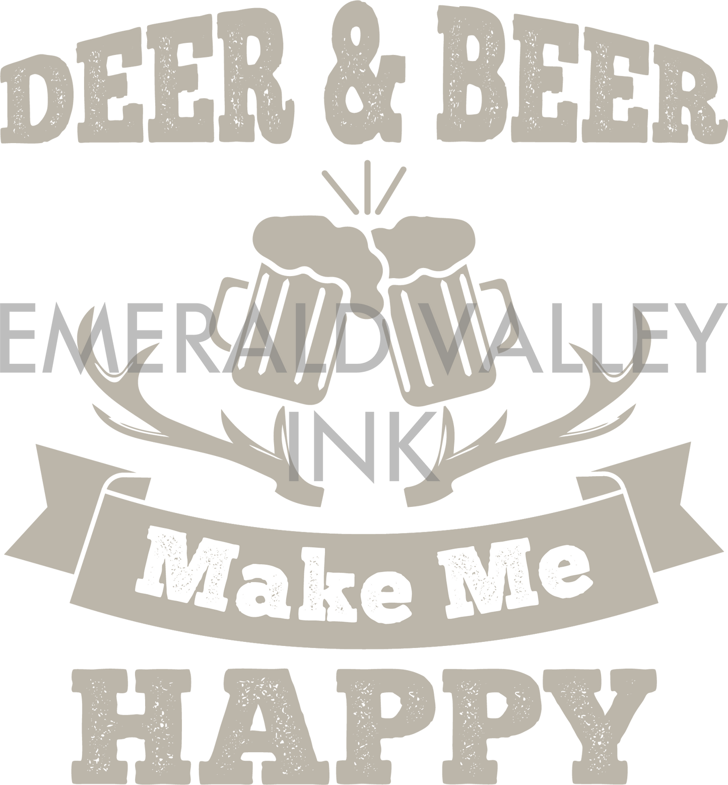 Deer and Beer Make Me Happy
