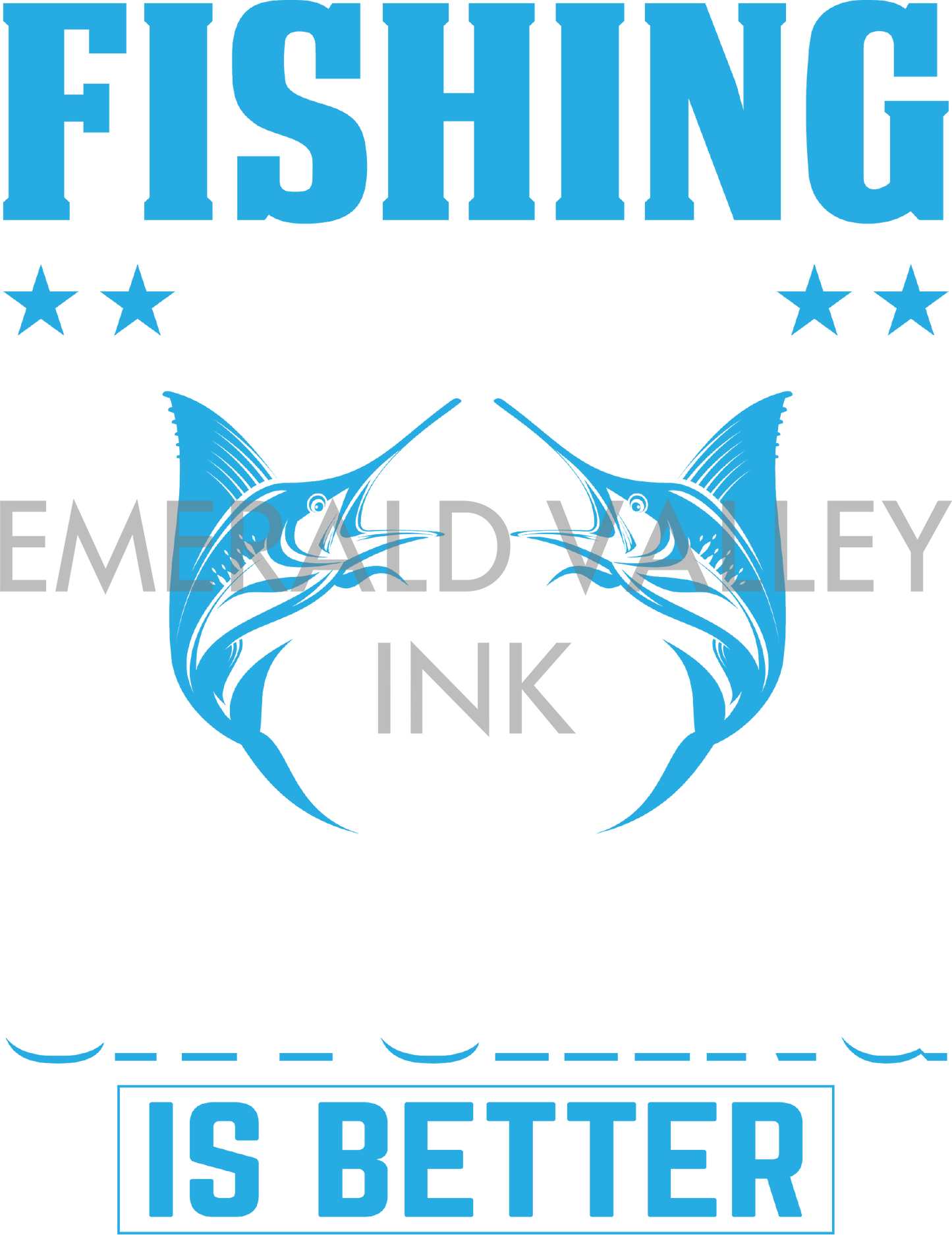 Fishing is Fun, Catching is Better