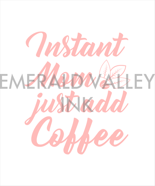 Instant Mom, Just Add Coffee 2