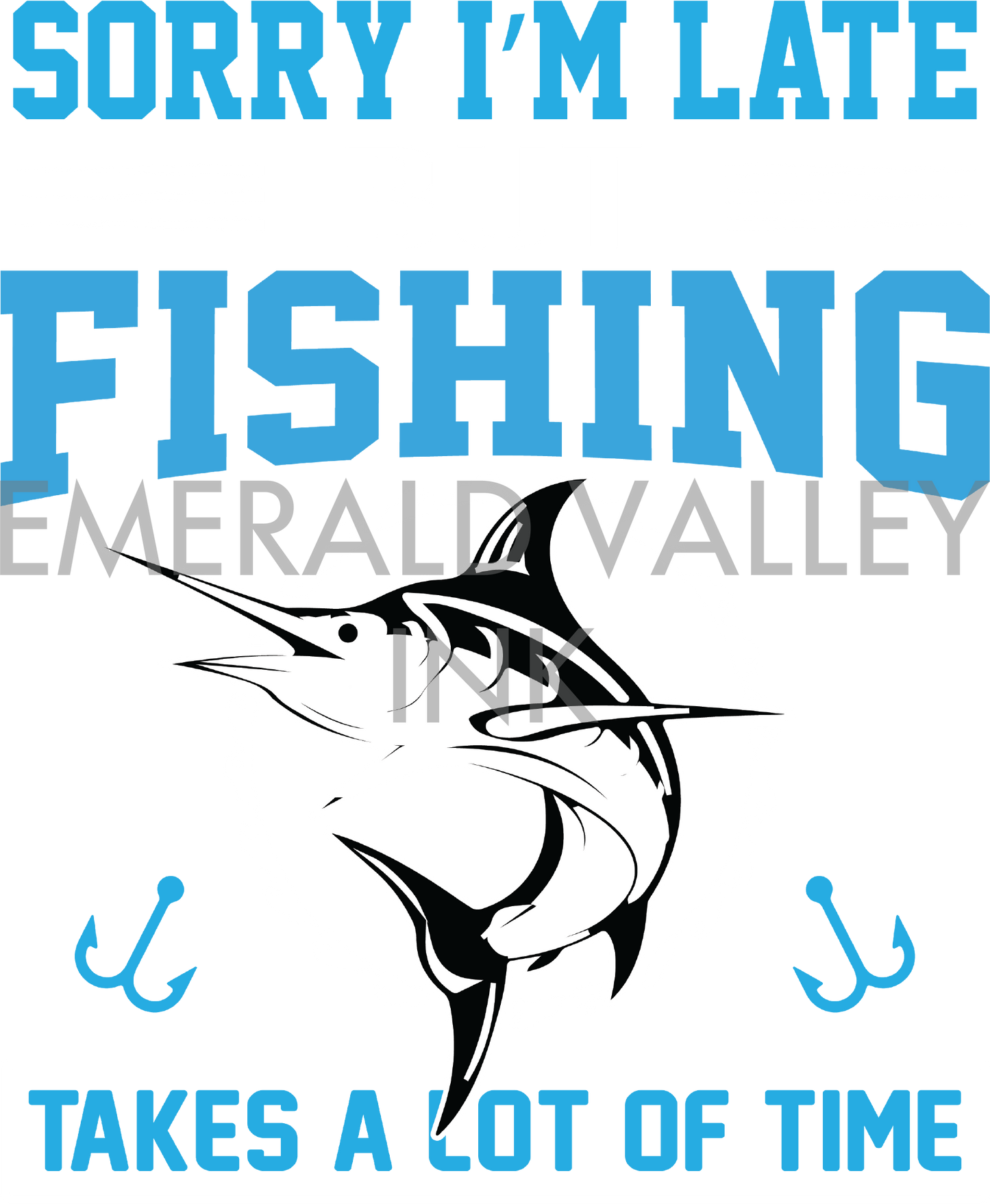 Sorry I'm Late but Fishing
