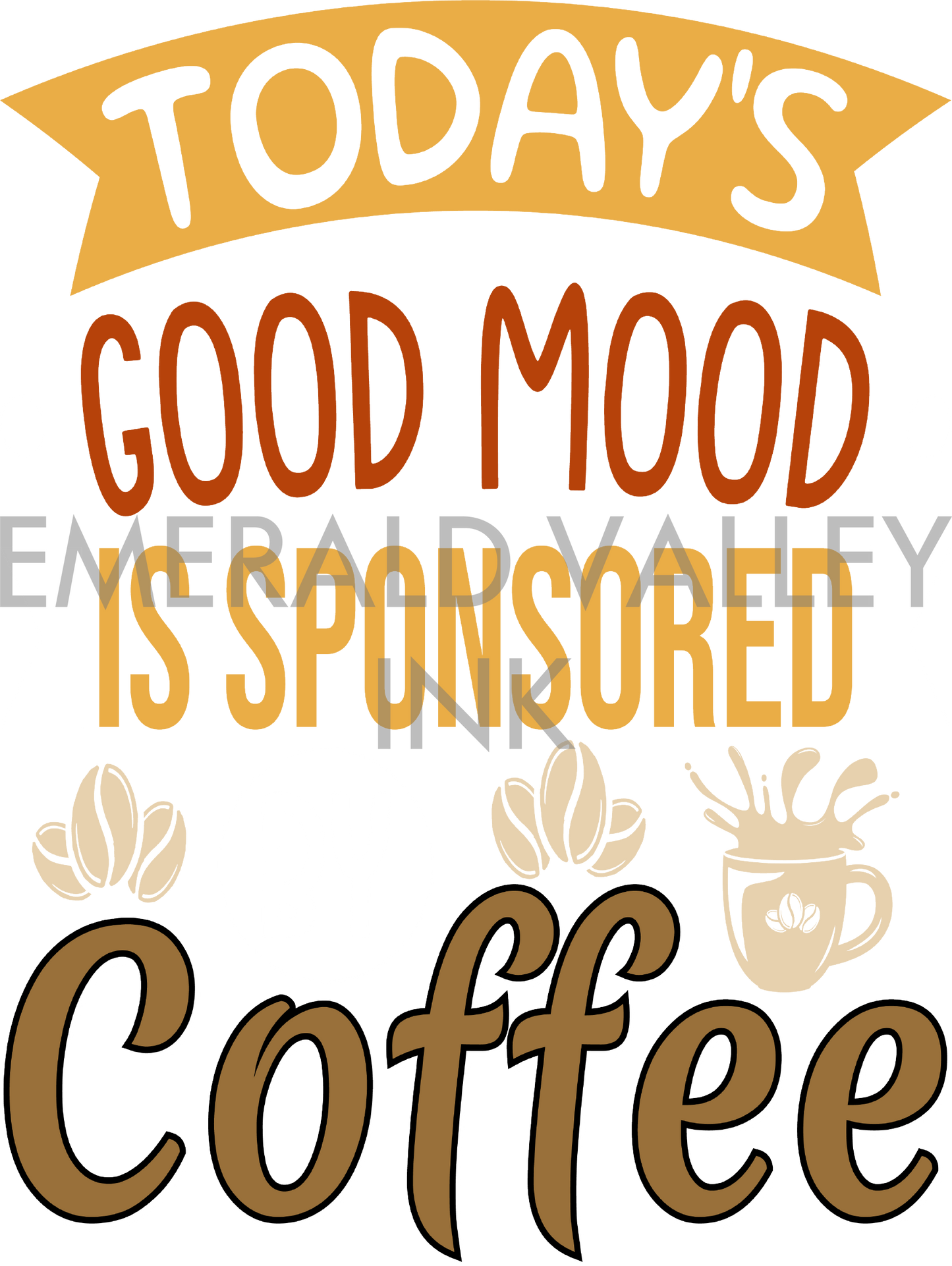 Today's Good Mood is Sponsored by Coffee