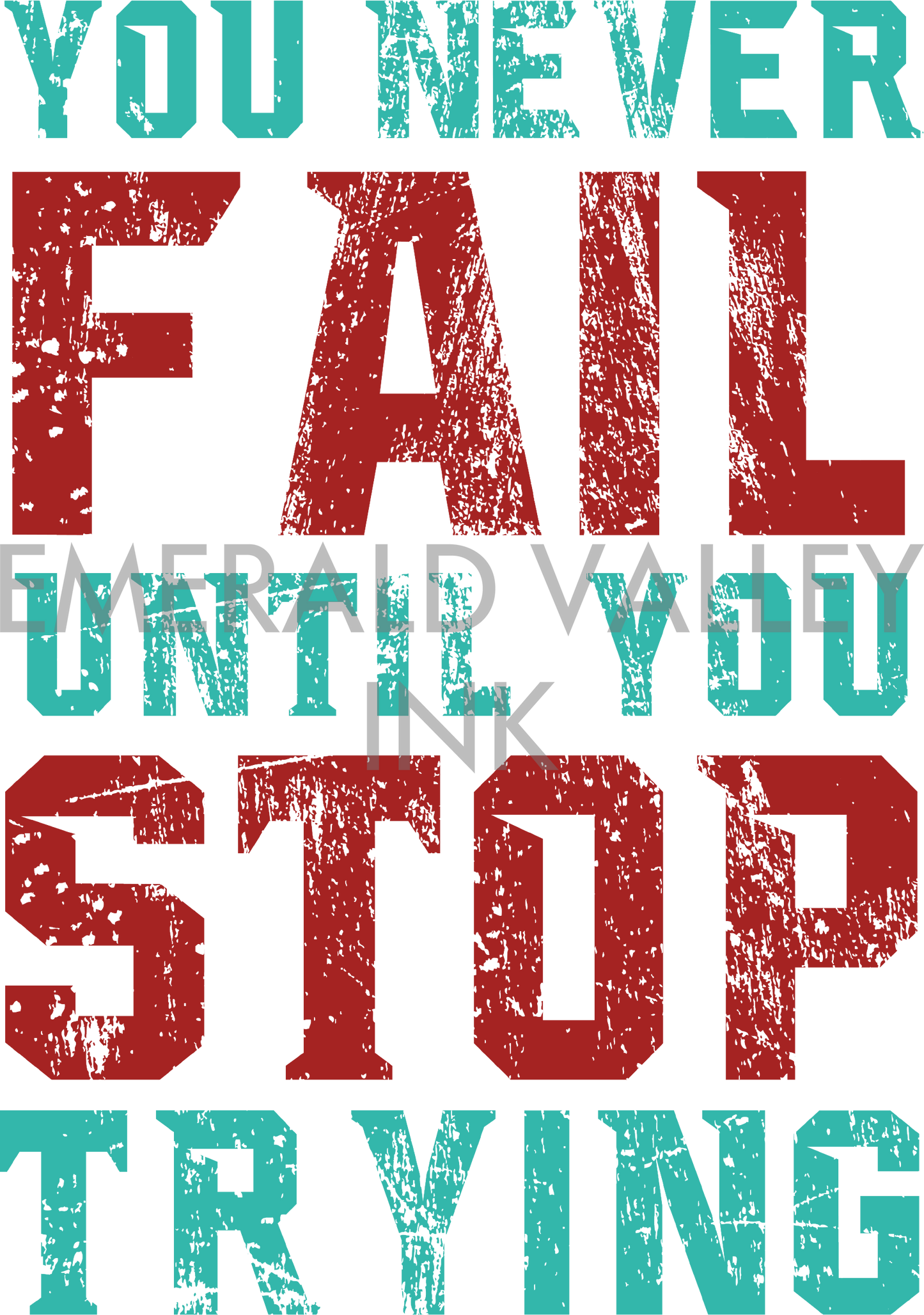 You Never Fail Until You Stop Trying