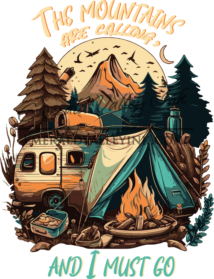 Camping Shirt - The Mountains are calling, I Must Go