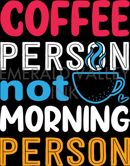 Coffee Person Not Morning Person