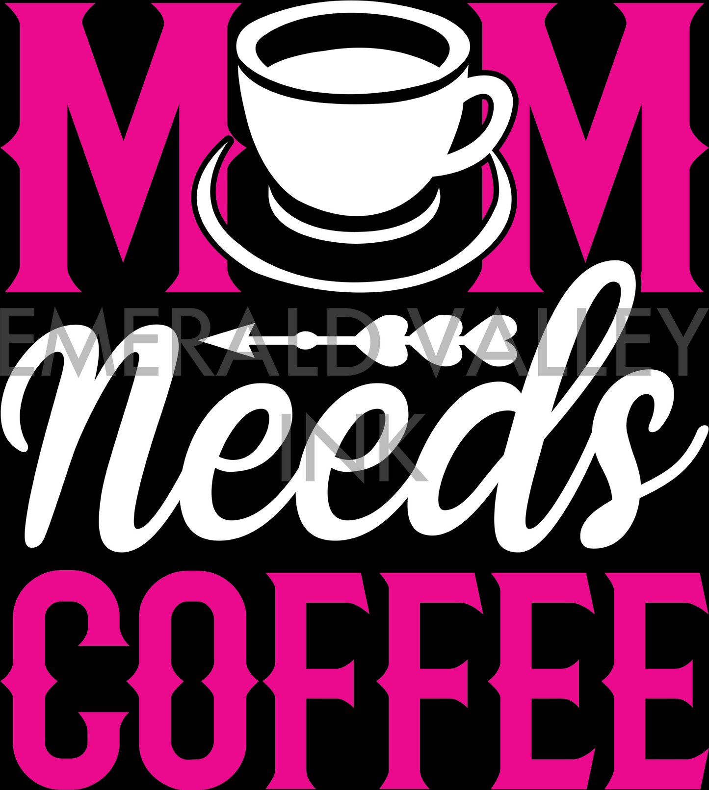 Mom Needs Coffee