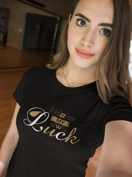 Motivational Shirt - I Make My Own Luck, Cream & White