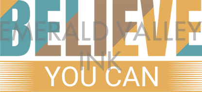 Believe You Can Multi Color