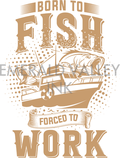Born to Fish, Forced to Work