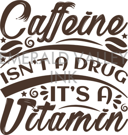 Caffeine isn't a Drug, It's a Vitamin
