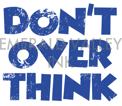 Don't Overthink