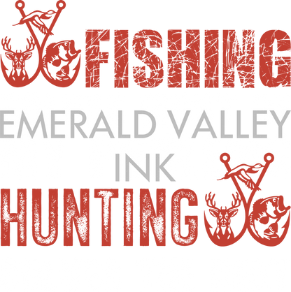 Fishing Solves Most of My Problems, Hunting Solves the Rest