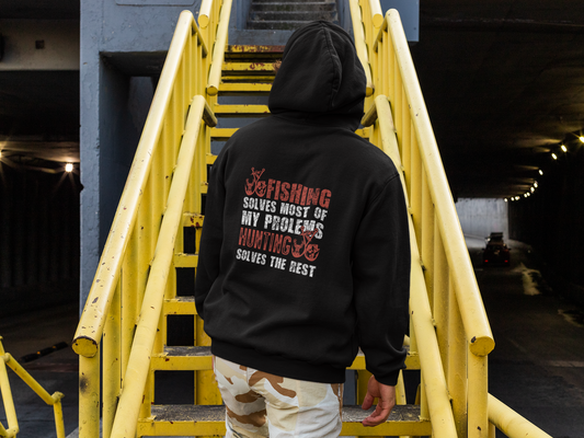 Fishing Solves Most of My Problems, Hunting Solves the Rest