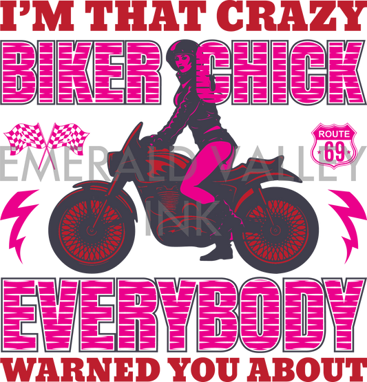 I Am That Crazy Biker Chick Everybody Warned You About